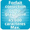 Correction orthographique 45000 Caractères max